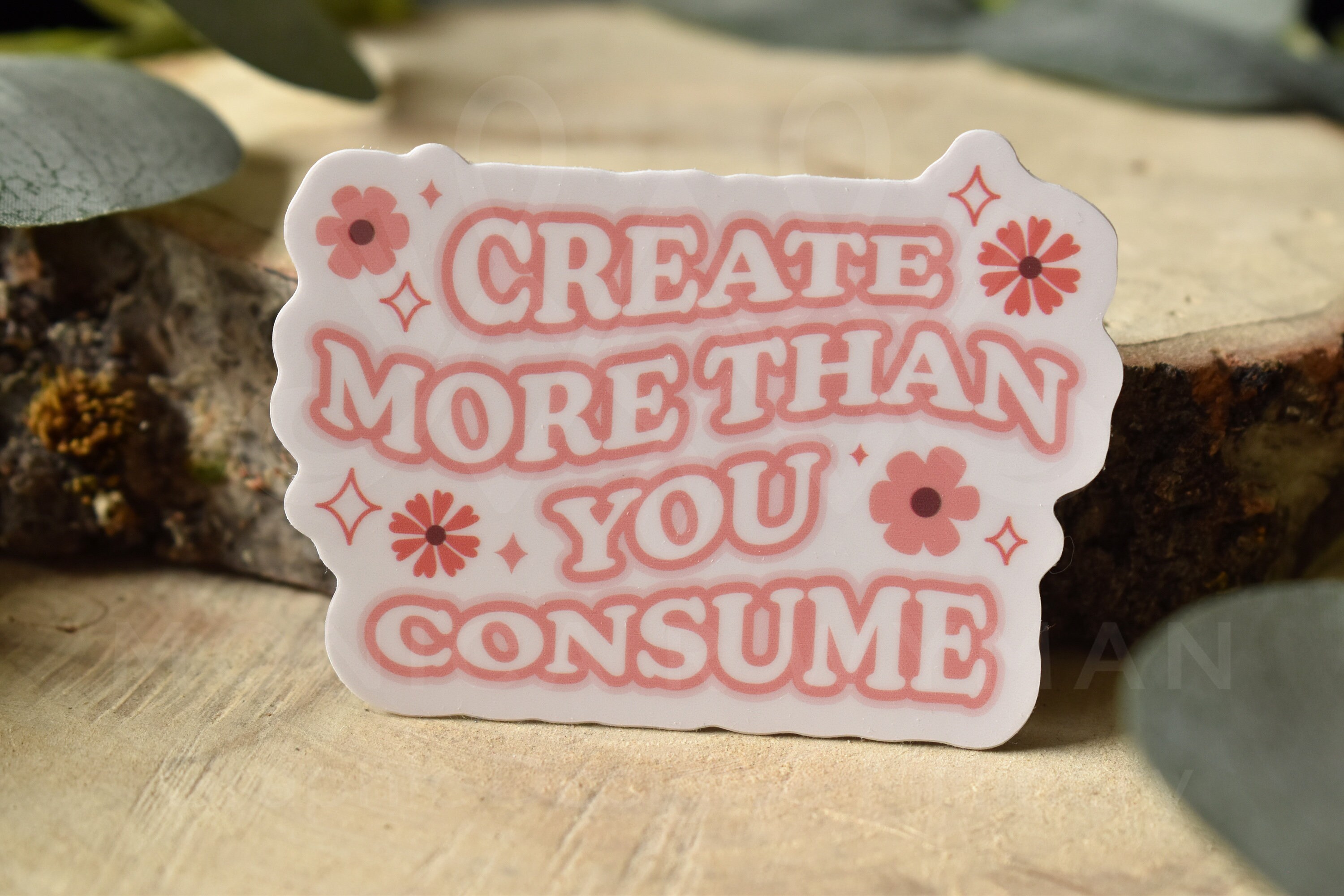 Create More Than You Consume Sticker Art Create Creative Sticker Decal