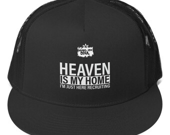 Heaven Is My Home Trucker Cap
