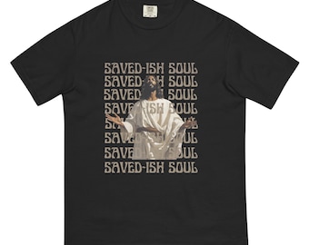 Saved-ish Soul Christian T-Shirt, Jesus Open Arms Graphic Tee