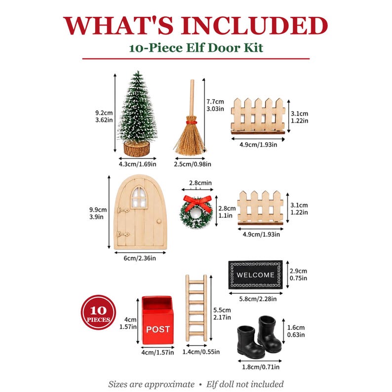 May include: A 10-piece elf door kit featuring a miniature wooden door, a flocked Christmas tree, a broom, two picket fences, a wreath with a red bow, a welcome mat, a red post box, a ladder, and black boots, with dimensions in inches.