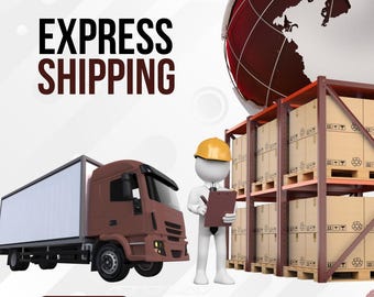 Express shipping via UPS or FedEx or DHL Express Shipping, International Express Shipping For Multiple Items./Emergency Situation Surcharge