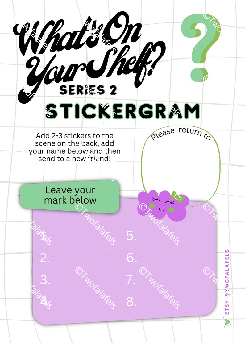 May include: A stickergram game with a purple background and a green question mark. The game instructions are to add 2-3 stickers to the back, add your name below, and then send to a new friend. The game also includes a space to leave your mark below with 8 numbered spaces.