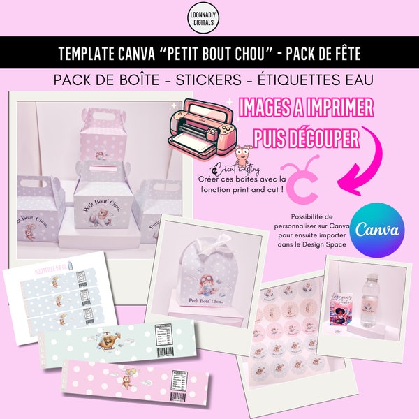 Pack de Templates "Petit Bout' Chou" pour Cricut et Canva - Print and cut gable box - étiquettes bouteilles d'eau - DIY mini boîtes chocolat