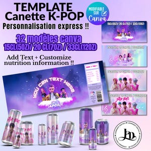 Peut inclure: Image promotionnelle de modèles de canettes K-Pop. L'image présente plusieurs modèles de canettes sur le thème de la K-Pop en différentes tailles, avec le texte "TEMPLATE Canette K-POP Personnalisation express !!" et "Add Text + Customize nutrition information !!"