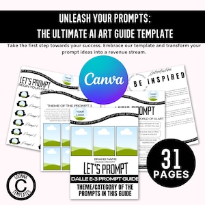 以下が含まれることがあります： DALL-E 3 を使用して AI アートのプロンプトを作成するためのガイドテンプレート。このガイドには、テーマまたはカテゴリ別に整理された 31 ページのプロンプトが含まれています。表紙には Canva のロゴと「Let's Prompt: Unleash Your Prompts: The Ultimate AI Art Guide Template」というテキストが掲載されています。