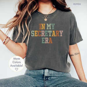 In My Secretary Era Shirt, Administrative Assistant Tee, Admin Gift, School Secretary Shirt, Comfort Colors Office Shirt, Front Office Lady