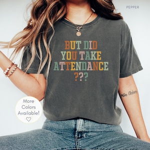 School Secretary Shirt, Funny Attendance Shirt, Comfort Colors School Staff Shirt, School Office, School Admin Gift Tee, School Worker Shirt