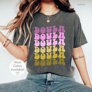 Doula Shirt, Pregnancy Support Shirt, Childbirth Support Shirt, Labor and Delivery Nurse, Birth Companion Tshirt, Birth Coach, Doula Gift