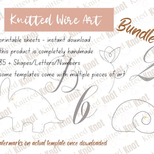 May include: A digital art bundle featuring templates for knitted wire art. The image includes various shapes, letters, and numbers, with the text "Knitted Wire Art Bundle." The templates are printable and handmade, with over 85 shapes available.