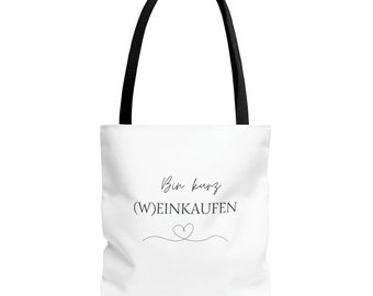 Jute beutel, Tasche, Shopper, Bin kurz Weinkaufen als Geschenk für beste Freundin, Tasche mit Spruch, Einkaufstasche, Geburtstagsgeschenk