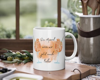 Aperol cup - statement cup - cup with funny saying - I would prefer an Aperol now