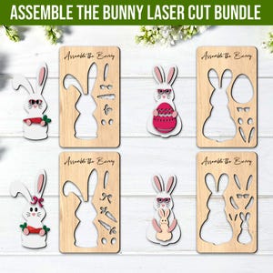 May include: A laser-cut wooden bunny bundle featuring assembled bunnies, bunny cutouts, and individual pieces such as carrots and bows. The text "ASSEMBLE THE BUNNY LASER CUT BUNDLE" is displayed at the top of the image.