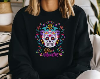 Day of the Dead Sweatshirt: Sugar Skull, Colorful Floral, Dia de los Muertos