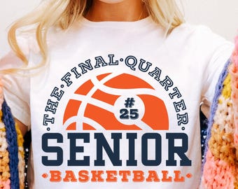 Senior Basketball Svg Png, The Final Quarter, Class of 2026 Shirt Svg, Cricut Silhouette, Game Day Svg, Basketball Season Svg