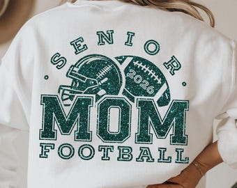 Senior Football Mom 2026 Svg Png, Football Mom Shirt Png,Class of 2026, Svg Cut Files, Football Svg Designs, Football Mom Svg Png