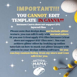 May include: A light blue graphic with text that reads "IMPORTANT!!! YOU CANNOT EDIT TEMPLATE IN CANVA!!!" and additional information about editing designs. The image includes a logo and decorative elements.