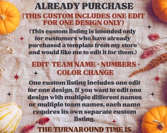 May include: A digital information card with dark text on a light fabric background, surrounded by orange pumpkins and dried floral accents. The text details custom design editing services, including team name, number, and color changes.