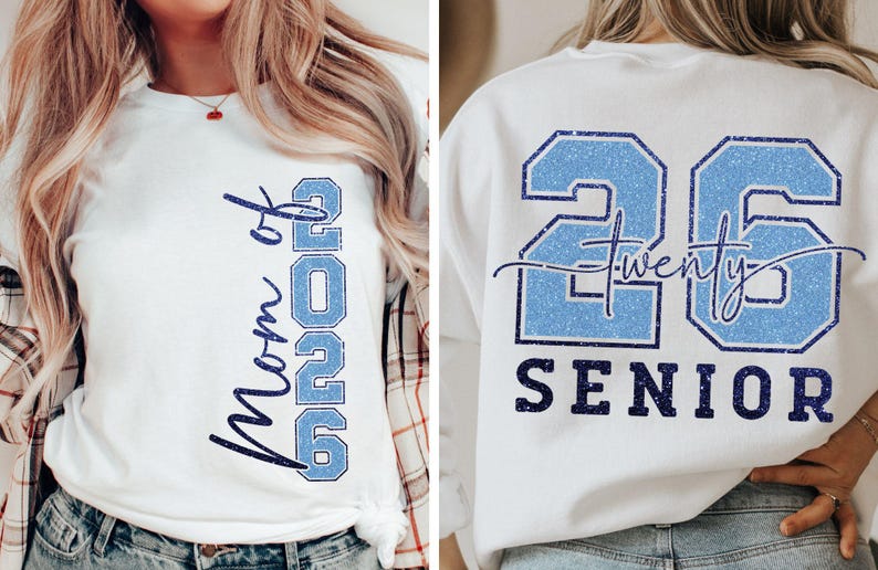 May include: White t-shirt with "Mom of 2026" in vertical blue text. A white sweatshirt with "26 Twenty Senior" in blue glitter text. Both items are likely for a graduation theme.