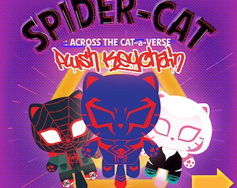 May include: A promotional image for "Spider-Cat: Across the Cat-a-Verse" plush keychains. The image features three cat-shaped plushies in red, black, and white, with superhero-themed designs. The background is purple with yellow accents and text.