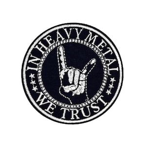 Patch In Heavy Metal We Trust – Patch 9×9 cm – Rock Metal Borduurwerk – Rond Zwart Wit – om te naaien
