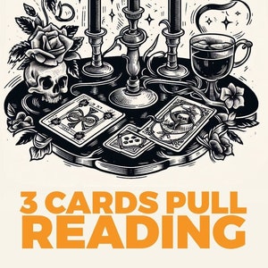 Può includere: Un'illustrazione in bianco e nero di una configurazione di lettura di carte dei tarocchi con tre carte, un teschio, una rosa, un candelabro con tre candele accese, una tazza di tè e il testo "3 CARDS PULL READING".