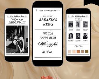 May include: Three smartphones displaying wedding-themed graphics. One asks "Will you be my BRIDESMAID?" with a photo. Another reads "BREAKING NEWS" and "THE TEA YOU'VE BEEN Waiting for is here." The third shows photos and color swatches. The background is a soft, neutral tone.