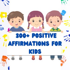 300 Afirmaciones Positivas para Niños / Aumenta la Confianza y la Atención Plena / Descarga Digital en PDF