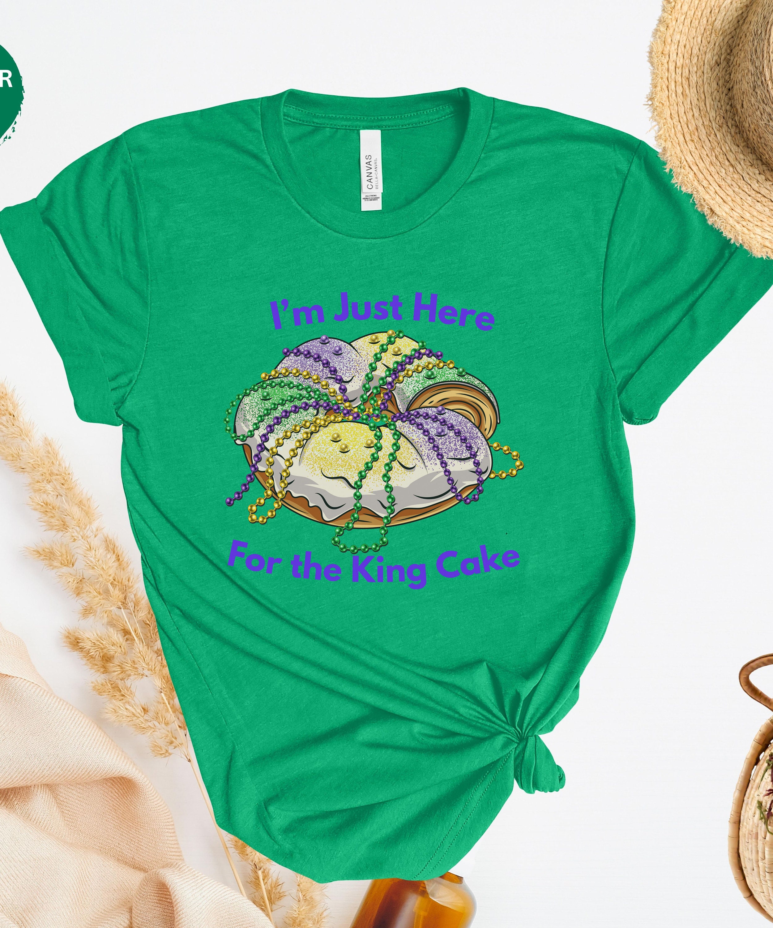 Mardi Gras Shirt, King Cake Shirt, I'm Just Here for the King Cake, Mardi Gras King Cake Shirt
