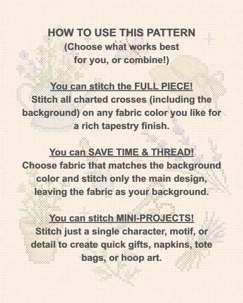 May include: A cross-stitch pattern instruction sheet with dark gray text on a light beige grid background. The text reads: HOW TO USE THIS PATTERN, You can stitch the FULL PIECE, You can SAVE TIME & THREAD, and You can stitch MINI-PROJECTS.