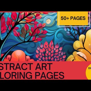 May include: A digital collection of abstract art coloring pages featuring a vibrant landscape with black tree silhouettes, red leaves, and golden foliage against a swirling blue background. The text reads 50+ PAGES, ABSTRACT ART COLORING PAGES, and DOWNLOAD AND PRINT.
