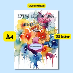 Puede incluir: Un libro para colorear con un dise&ntilde;o floral abstracto colorido con el texto "Reverse Coloring Pages Abstract Floral" y "You draw the lines!" El libro est&aacute; disponible en dos formatos: A4 y US letter.