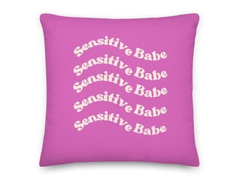Sensitive Babe Pink Pillow