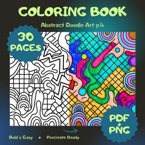 Puede incluir: Un libro de colorear digital titulado Coloring Book Abstract Doodle Art p.4, que contiene 30 páginas en formatos PDF y PNG. La portada muestra un diseño dividido con arte lineal en blanco y negro a la izquierda y una versión colorida a la derecha, con formas abstractas, cuadrículas y patrones circulares. El texto Bold & Easy y Procreate Ready se incluye en la parte inferior.