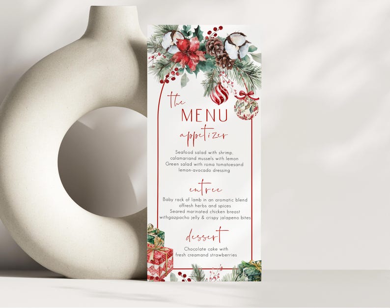 May include: A vertical menu card featuring a red arched border, decorated with watercolor illustrations of poinsettias, pine branches, cotton bolls, pinecones, and ornaments. The text reads: The MENU appetizer, entree, and dessert with food items.