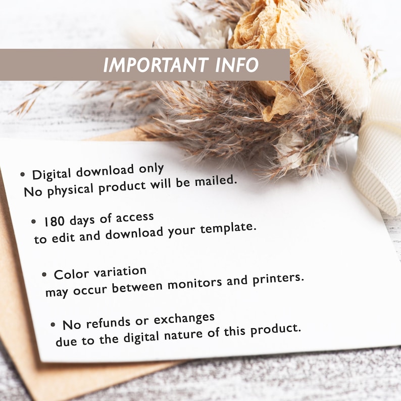 Peut inclure: Une carte rectangulaire blanche avec le texte IMPORTANT INFO, Digital download only, No physical product will be mailed, 180 days of access to edit and download your template, Color variation may occur, et No refunds or exchanges.