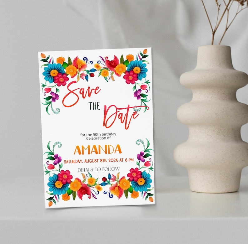 May include: Save the Date card with a colorful floral border. The text reads "Save the Date for the 50th birthday celebration of Amanda. Saturday, August 8th, 202X at 6 PM. Details to follow."