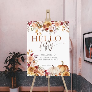 Hello 50th birthday welcome sign template, pumpkin welcome poster, editable fall pumpkin party decor, floral fall autumn poster, P137