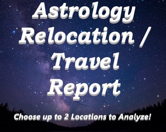 Astrology - Astrocartography Relocation and Travel Report