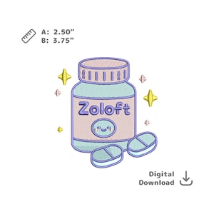 May include: An embroidered design featuring a light blue medicine bottle labeled "Zoloft" with a smiling face, accompanied by two pills. The design includes yellow star accents and the text "Digital Download". The bottle measures 2.50 inches in width and 3.75 inches in height.