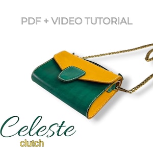 Può includere: Una pochette in pelle fatta a mano, verde e gialla, con una tracolla a catena dorata. La pochette ha un design unico con una chiusura a patta e la parola "Celeste" e "clutch" in corsivo. Il testo "PDF + VIDEO TUTORIAL" è in alto.