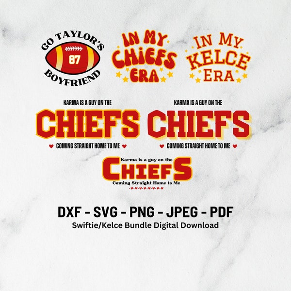 Kansas City Football Swiftie Kelce | Go Taylor's Boyfriend | In My Kelce Era | Dxf Svg Bundle | Digital Instant Download | In My Chiefs Era