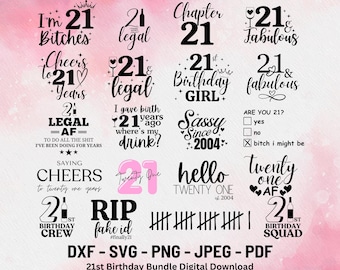 21st Birthday Bundle Svg | Funny 21st Birthday | 21 and Legal Svg | 21 and Fabulous Digital Download | Birthday Gift For Girl It&#39;s My Bday |