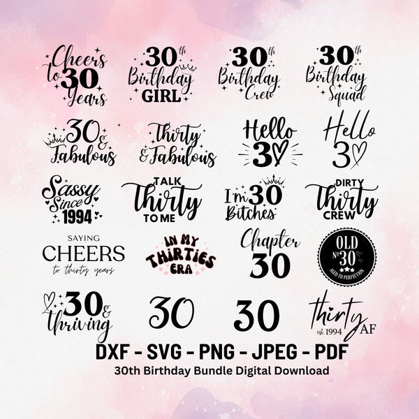 30th Birthday Svg Bundle | Funny 30th Birthday Digital Download | Hello Thirty Svg | Thirty and Fabulous Svg | 30th Birthday Crew Svg |