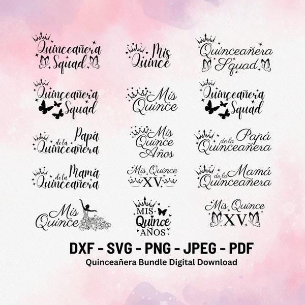 Mis Quince Bundle SVG | Mis Quince Squad Svg | Quinceanera Svg, Mis Quince Anos Digital Download | Quinceañera | Spanish Latina Cumpleanos