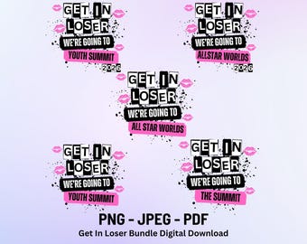 Get In Loser Bundle, Cheer Competition PNG JPEG PDF, Youth Summit, Allstar Worlds, The Summit