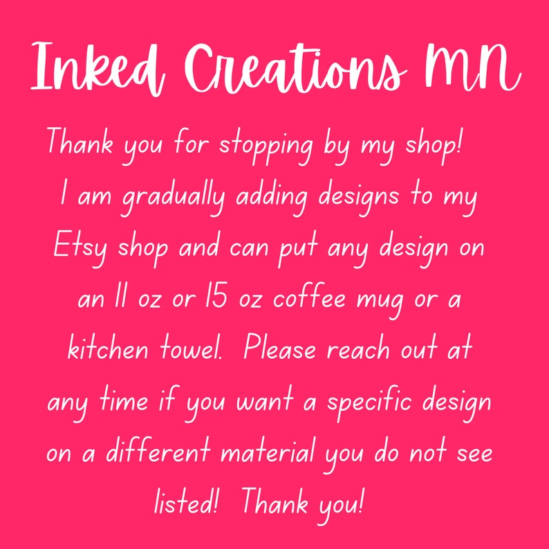 K&ouml;nnte beinhalten: Heller rosa Hintergrund mit wei&szlig;em Text. Der Text lautet "Inked Creations MN", gefolgt von einer Dankesbotschaft und Informationen zu individuellen Designs auf Tassen und K&uuml;chent&uuml;chern.