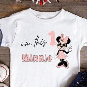I&#39;m This Minnie Toddler Shirt, 1st Birthday Shirt, Minnie Mouse Birthday Shirt, Disney Birthday Trip Shirt, Pink Minnie Birthday Outfit