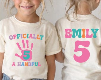 Custom Girls 5th Birthday Shirt: Officially A Handful Shirt