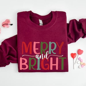 Merry and Bright Sweatshirt, Christmas Hoodie, Family Christmas Sweatshirt, Christmas Women Shirt, Xmas Women Gift, Holiday Hoodie