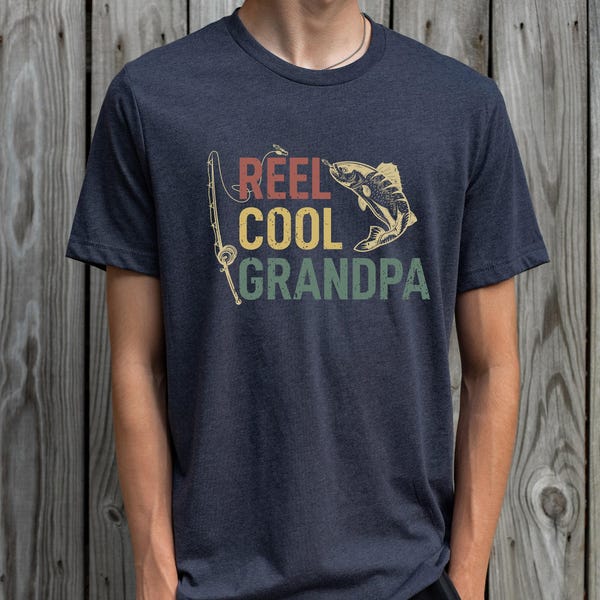 Reel Cool Grandpa Shirt, Grandpa Fishing Shirt, Fathers Day Gift, Fish Life Shirt, Fathers Day Shirt, Funny Dad Shirt, Fathers Day Gift Idea